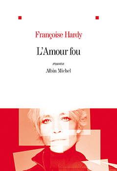L'Amour fou - Françoise Hardy